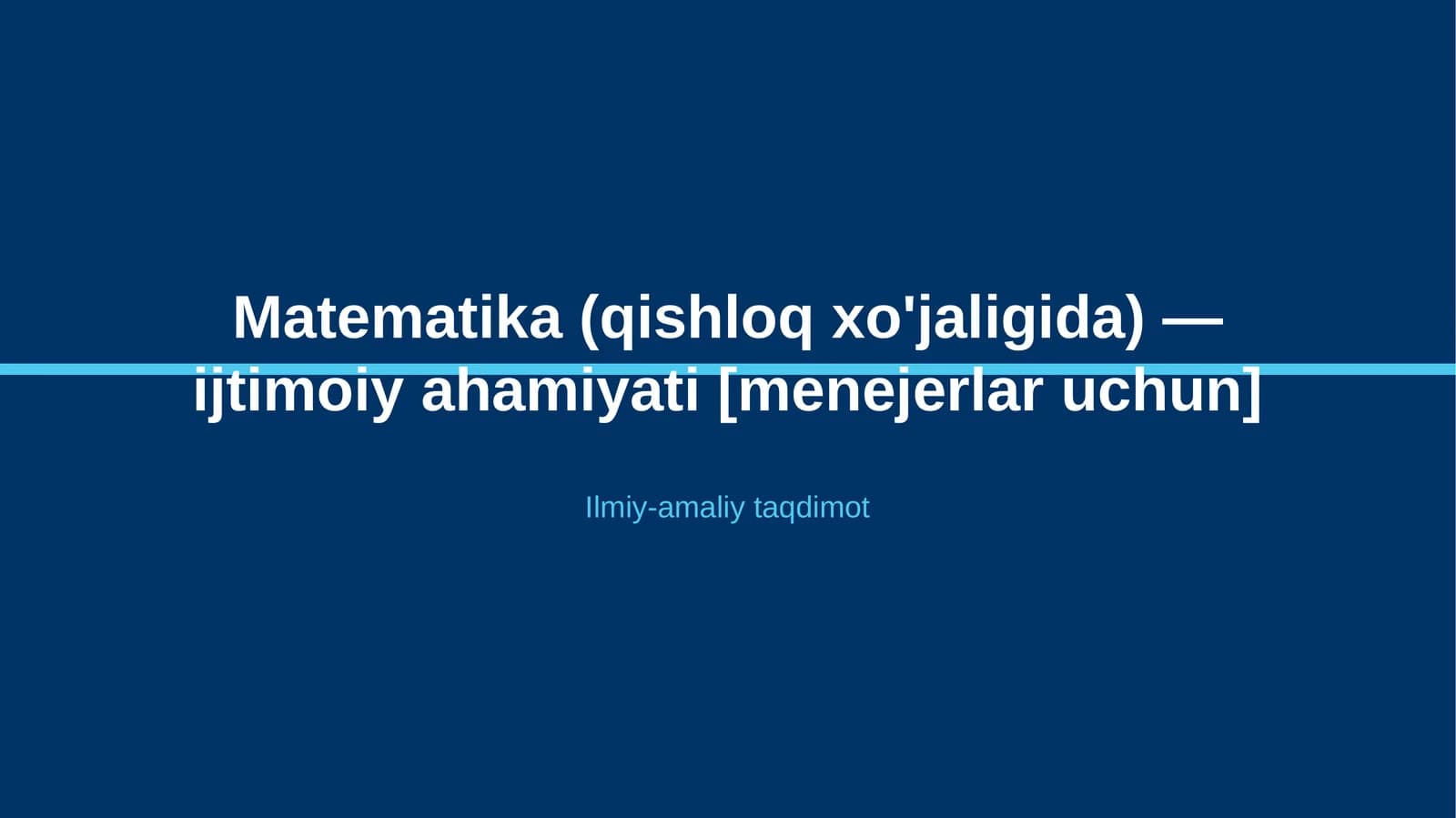 Matematika (qishloq xo'jaligida) — ijtimoiy ahamiyati [menejerlar uchun]