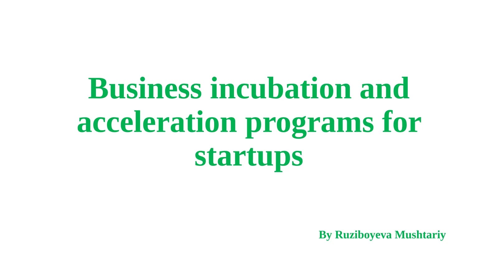Business Incubation and Acceleration Programs for Startups