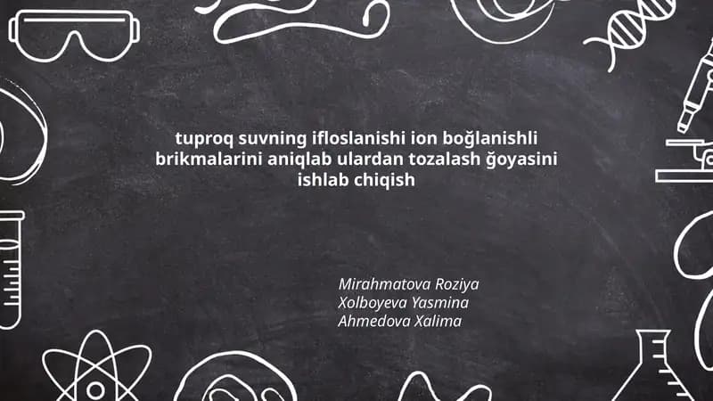 tuproq suvning ifloslanishi ion boğlanishli brikmalarini aniqlab ulardan tozalash ğoyasini ishlab chiqish