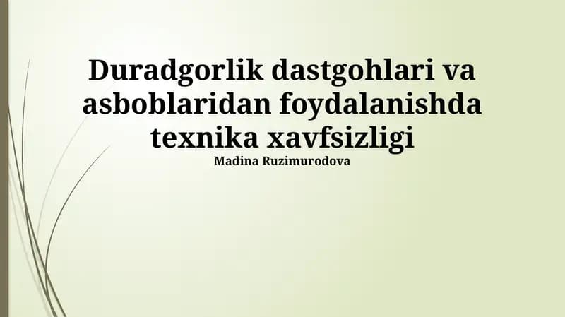 Duradgorlik dastgohlari va asboblaridan foydalanishda texnika xavfsizligi
