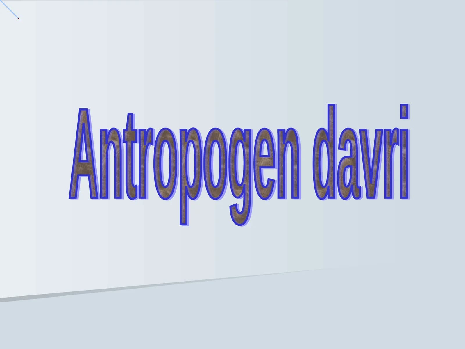 Аntropogen dаvri