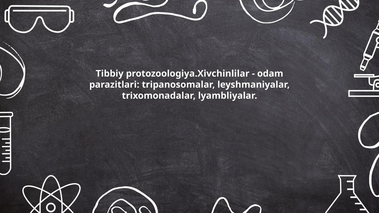 Tibbiy protozoologiya.Xivchinlilar - odam parazitlari: tripanosomalar, leyshmaniyalar, trixomonadalar, lyambliyalar