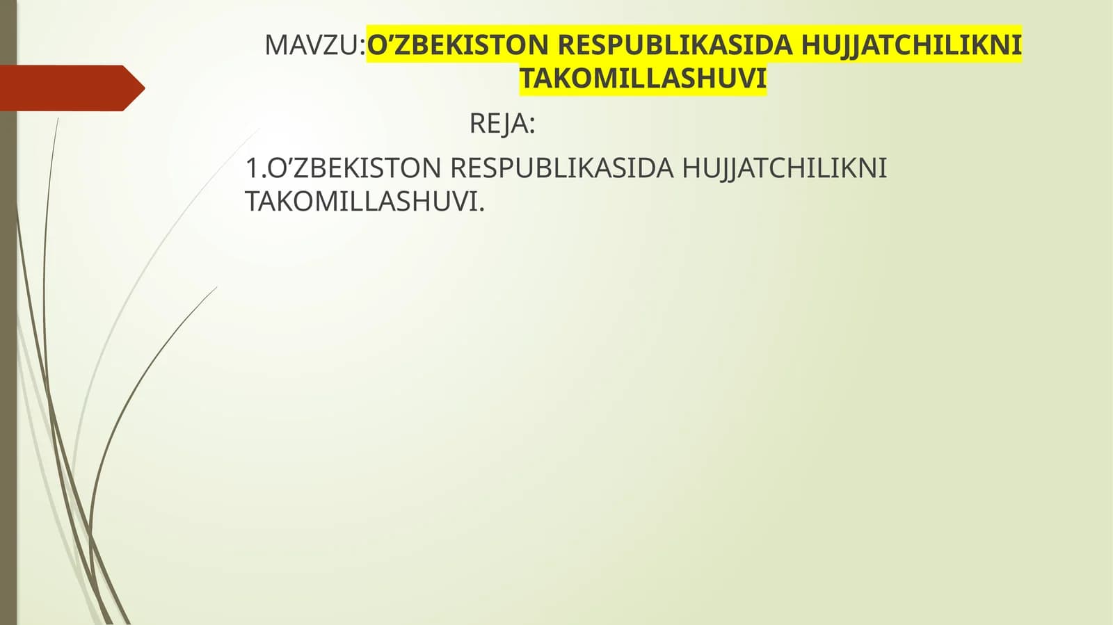 O’ZBEKISTON RESPUBLIKASIDA HUJJATCHILIKNI TAKOMILLASHUVI