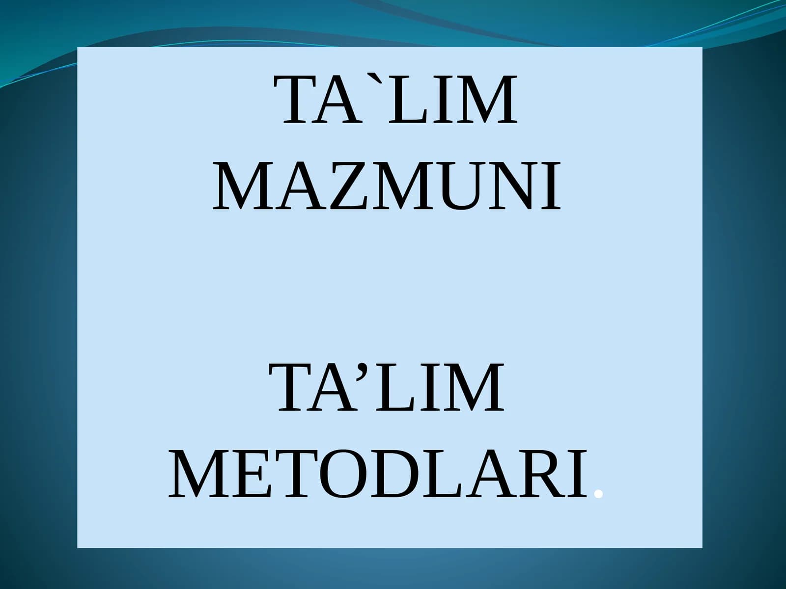 TA`LIM MAZMUNI