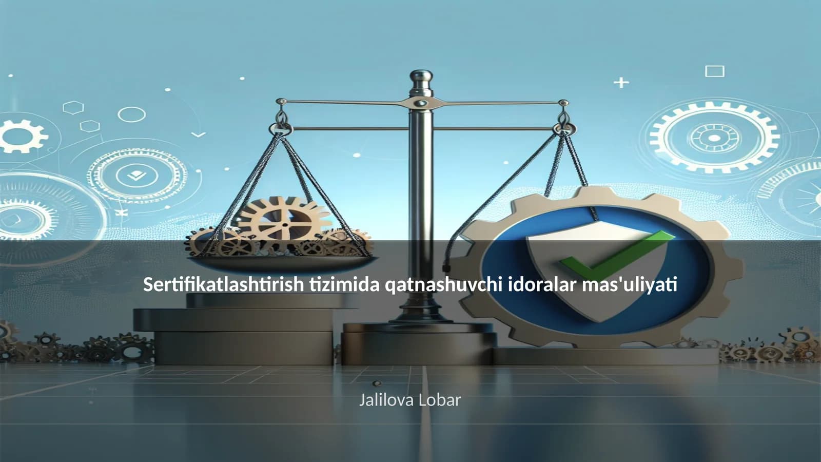 Sertifikatlashtirish tizimida qatnashuvchi idoralar mas'uliyati