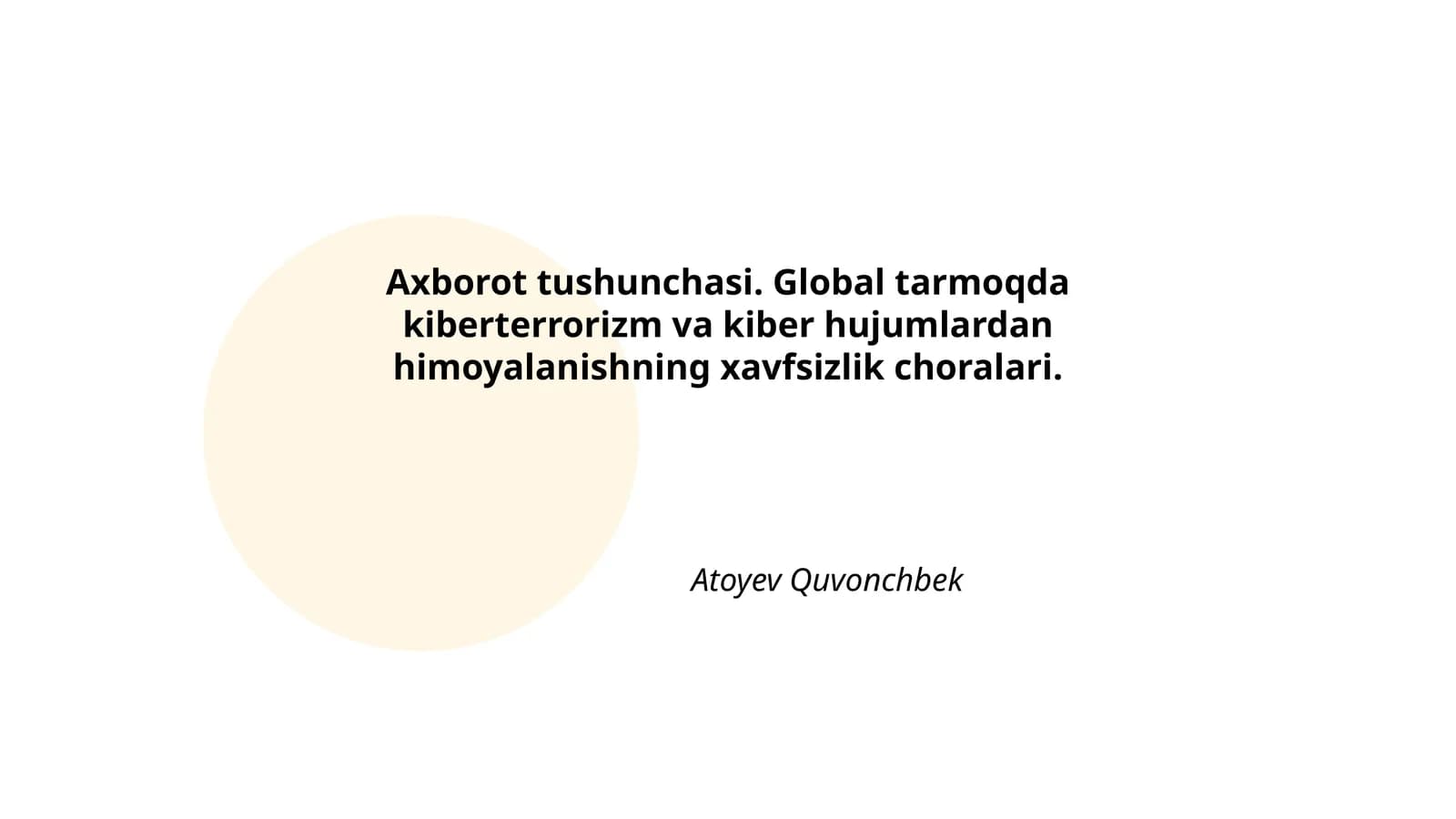 Axborot tushunchasi. Global tarmoqda kiberterrorizm va kiber hujumlardan himoyalanishning xavfsizlik choralari