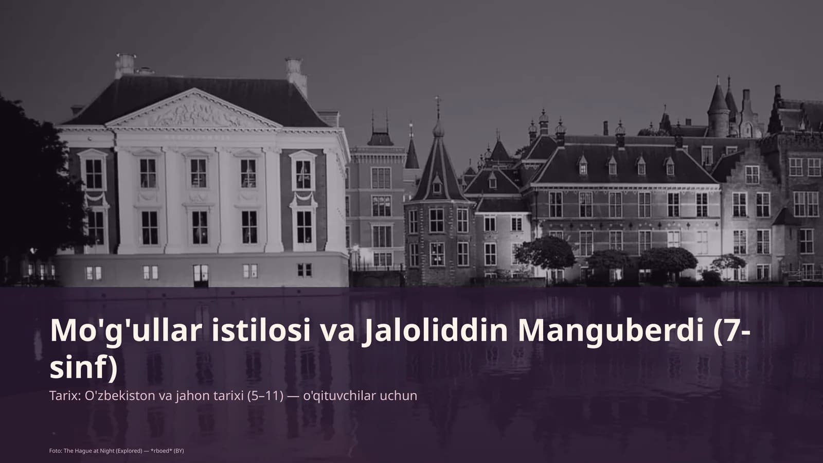 Mo'g'ullar istilosi va Jaloliddin Manguberdi (7-sinf)