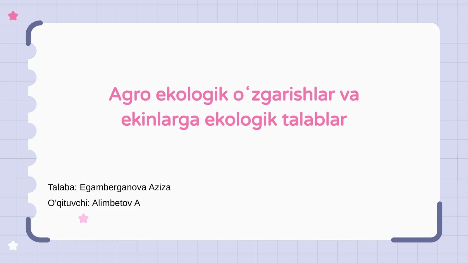 Agro ekologik oʻzgarishlar va ekinlarga ekologik talablar