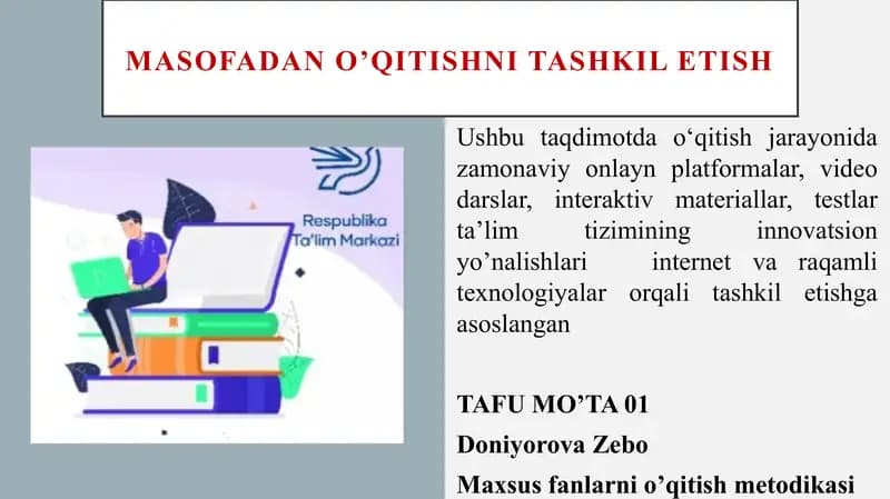 MASOFADAN O’QITISHNI TASHKIL ETISH.