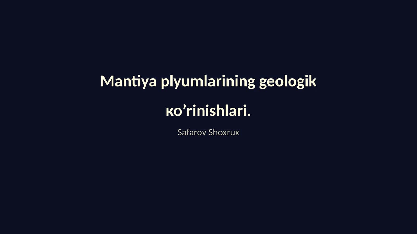 Mantiya plyumlarining geologik ко’rinishlari