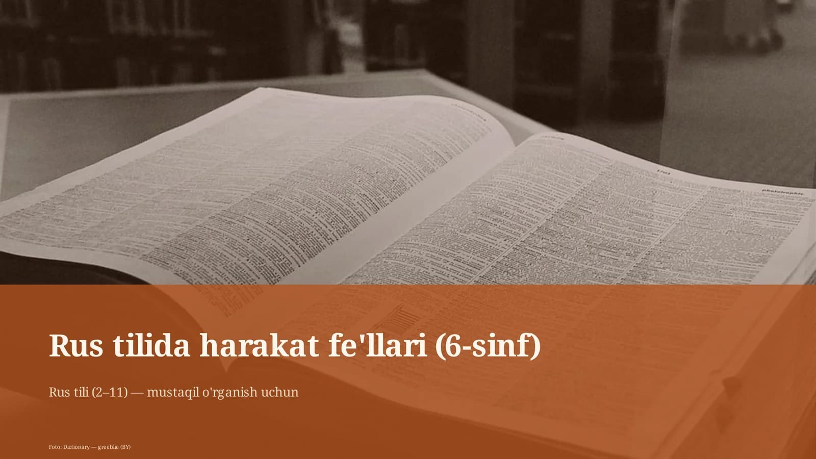 Rus tilida harakat fe'llari (6-sinf)