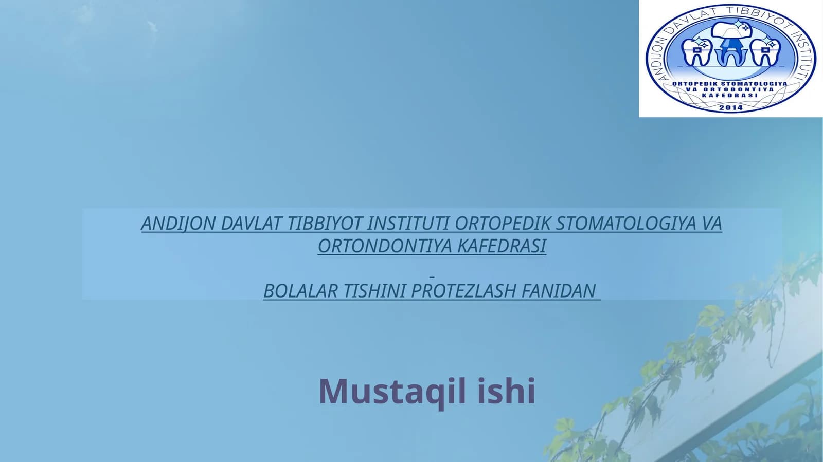 Mavzu: Bolalar tishini protezlashni tashkil etish