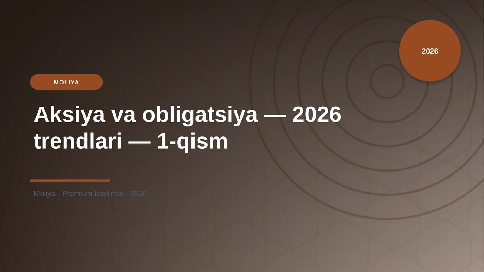 Aksiya va obligatsiya — 2026 trendlari — 1-qism