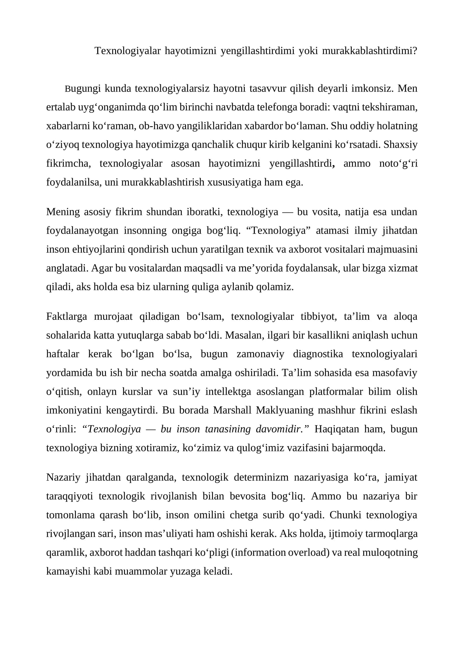 Texnologiyalar hayotimizni yengillashtirdimi yoki murakkablashtirdimi?       esse
