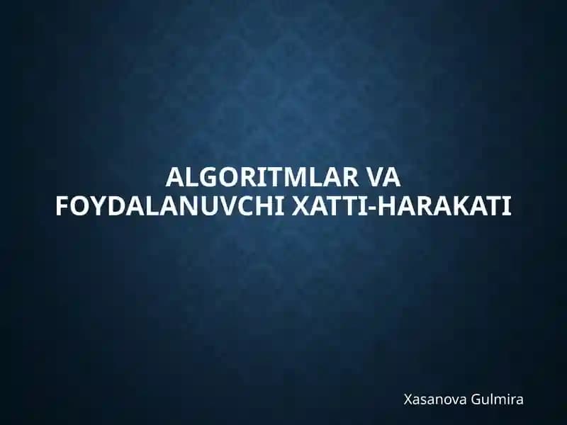 Algoritmlarvafoydalanuvchixatti-harakati