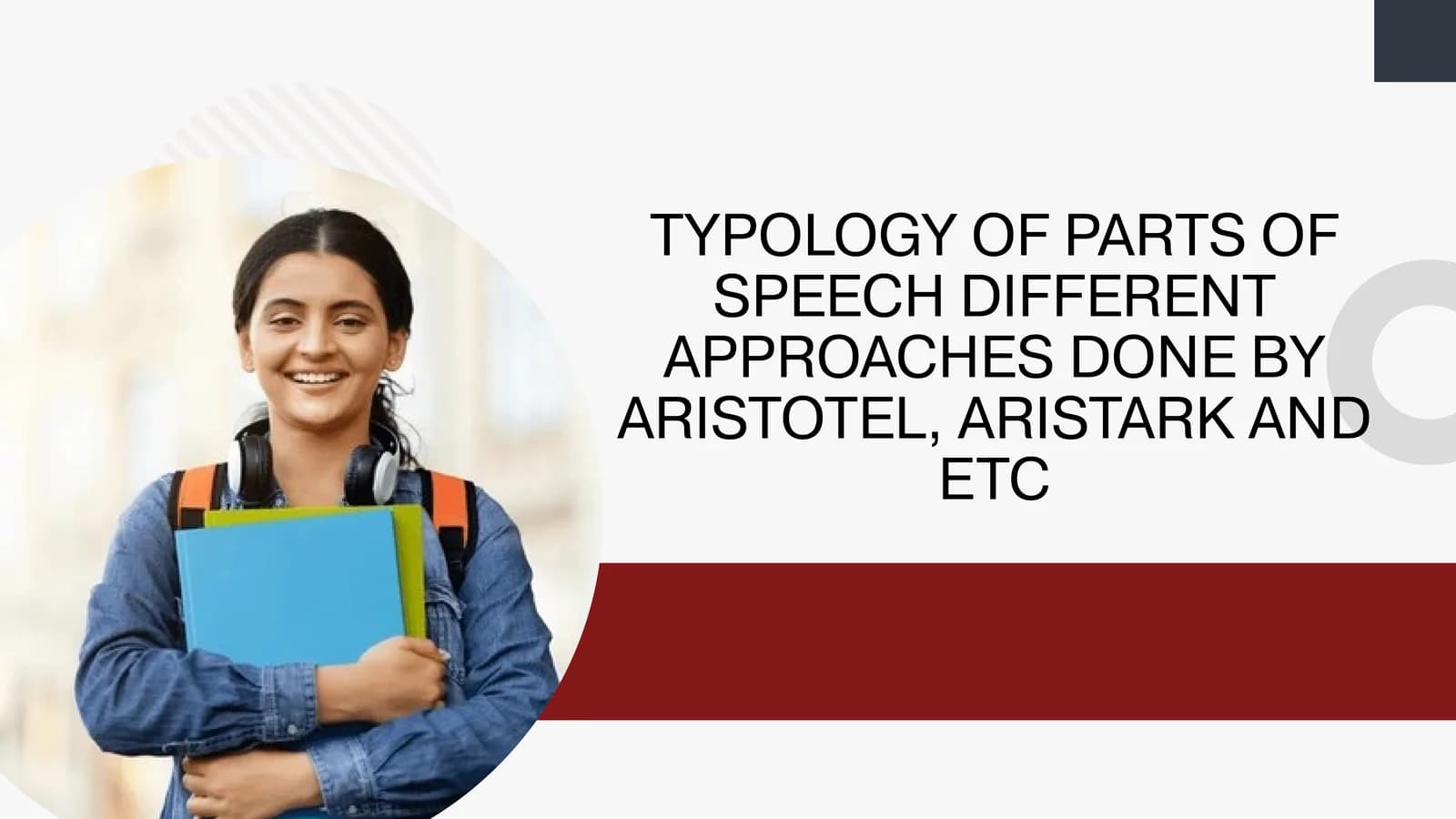 Typology of Parts of speech different approaches done by Aristotel, Aristark and etc