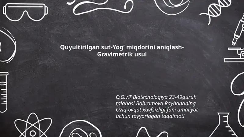 Quyultirilgan sut-Yog’ miqdorini aniqlash-Gravimetrik usul