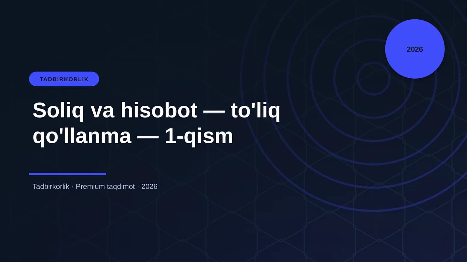 Soliq va hisobot — to'liq qo'llanma — 1-qism