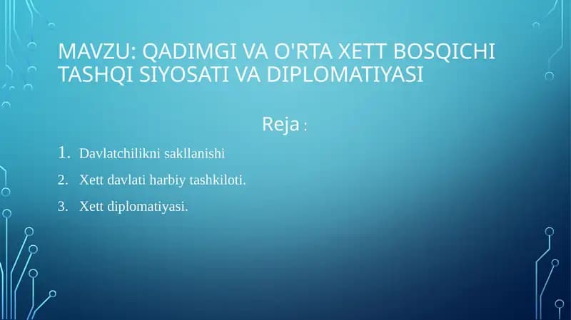 Qadimgi va O'rtaXettbosqichi tashqi siyosati va diplomatiyasi