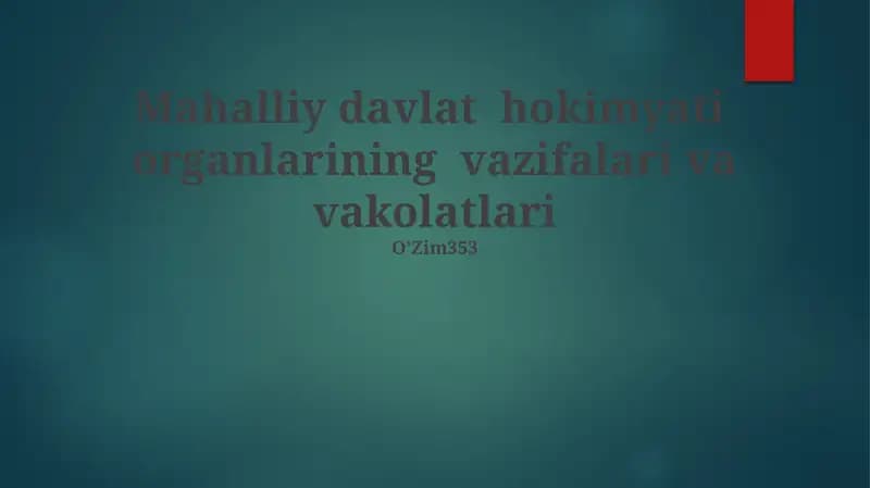 Mahalliy davlat hokimyati organlarining vazifalari va vakolatlari