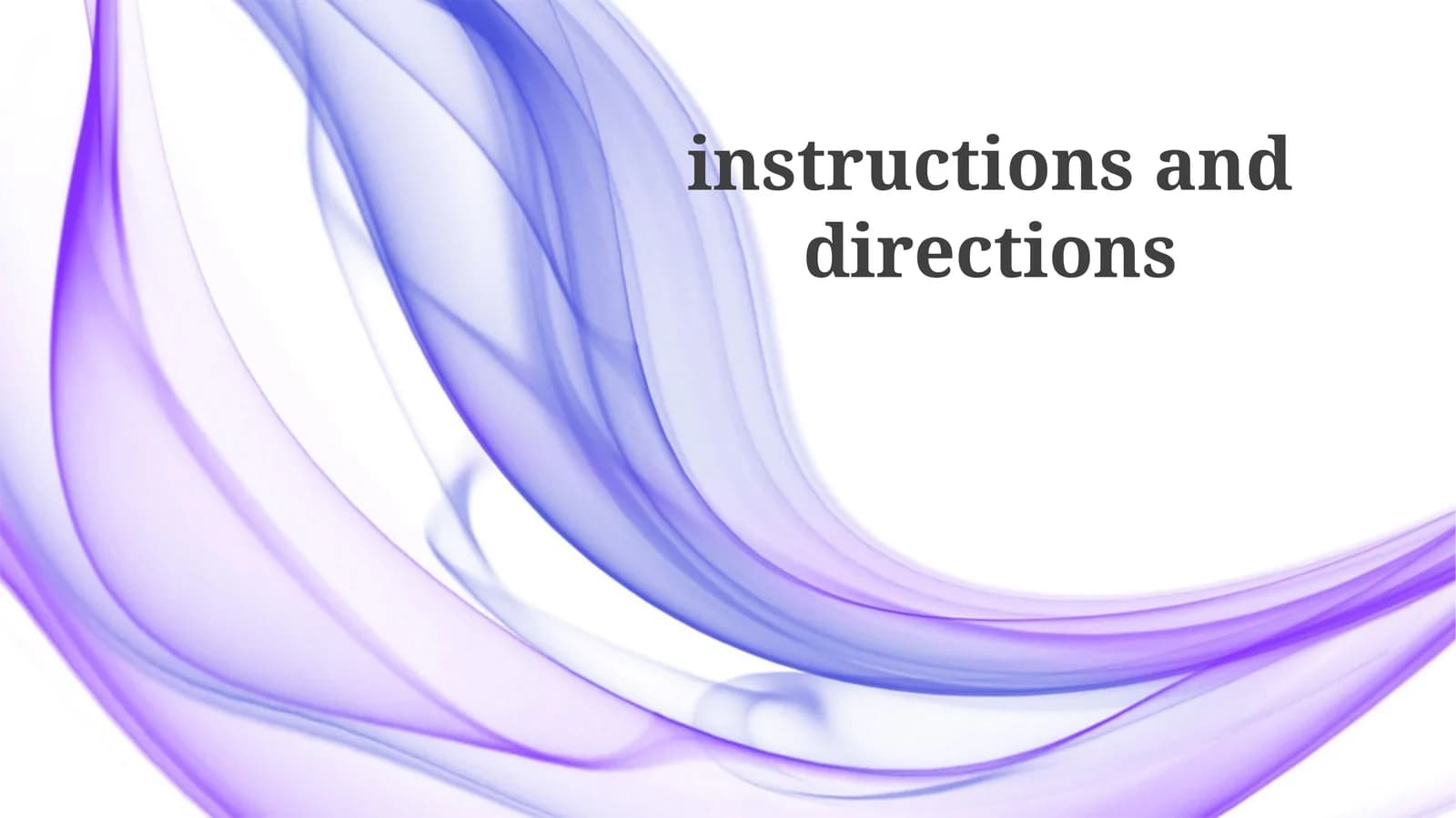 instructions and directions
