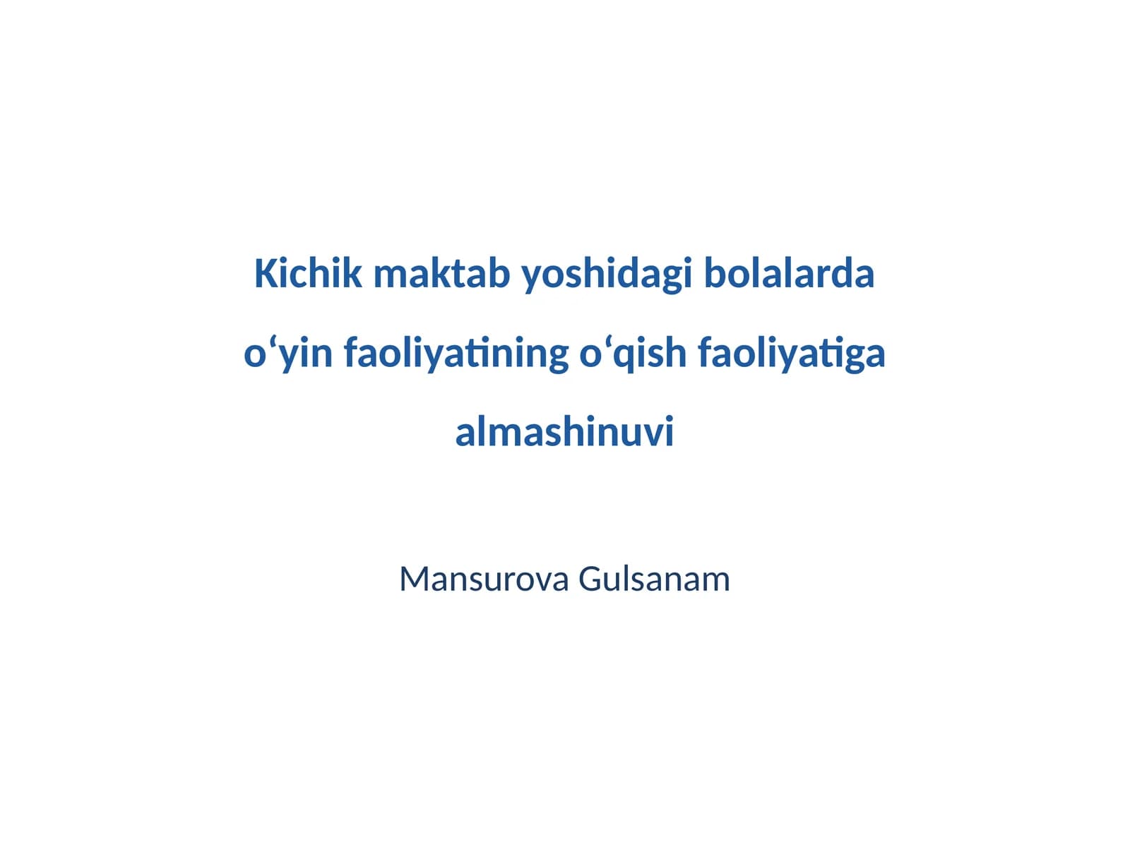 O‘yin faoliyatining o‘qish faoliyatiga almashinuvi