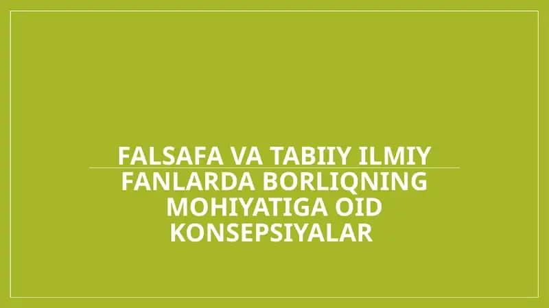 FALSAFA VA TABIIY ILMIY FANLARDA BORLIQNING MOHIYATIGA OID KONSEPSIYALAR