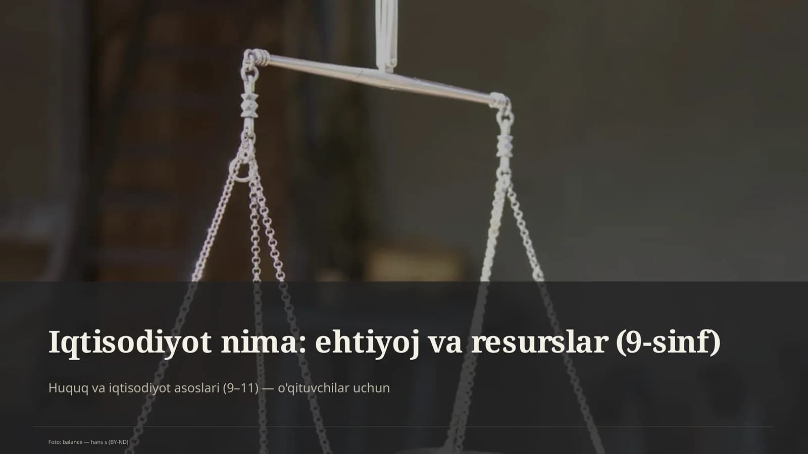 Iqtisodiyot nima: ehtiyoj va resurslar (9-sinf)