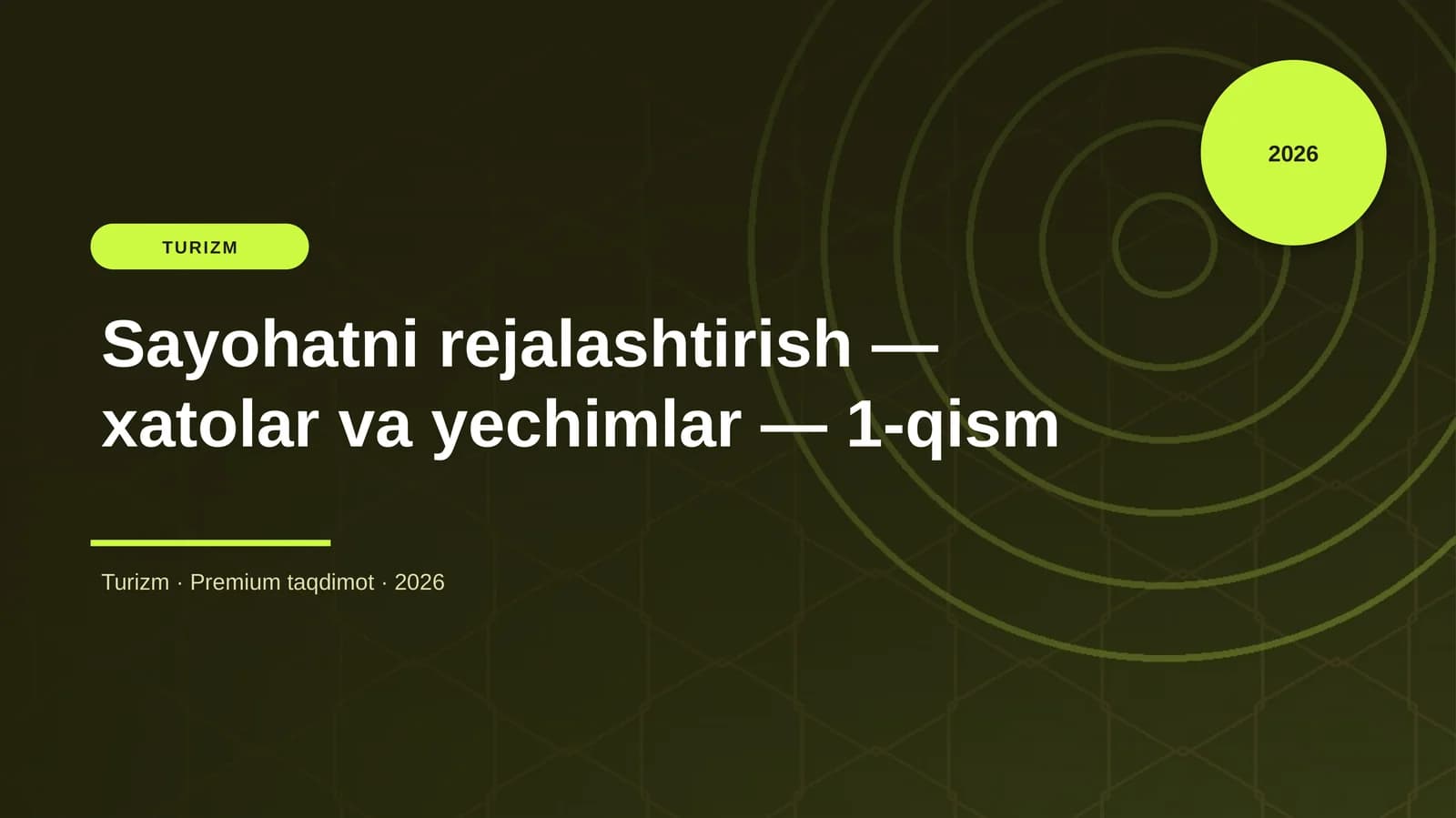 Sayohatni rejalashtirish — xatolar va yechimlar — 1-qism