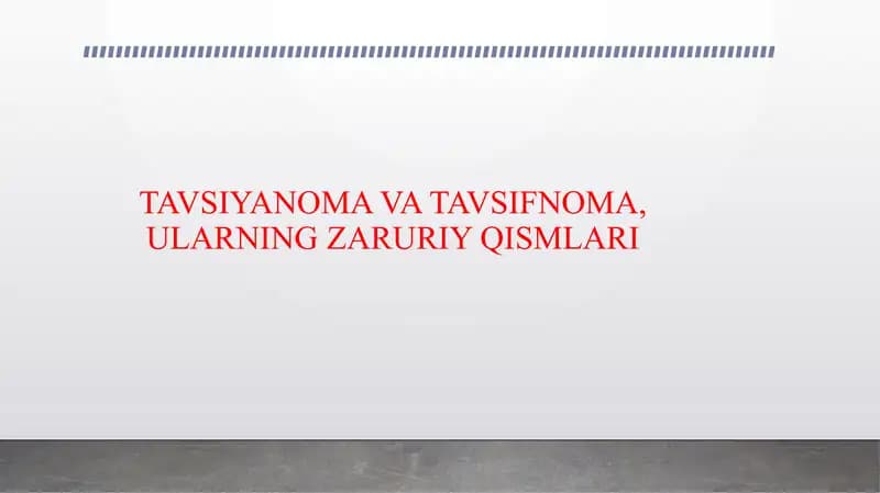 TAVSIYANOMA VA TAVSIFNOMA, ULARNING ZARURIY QISMLARI