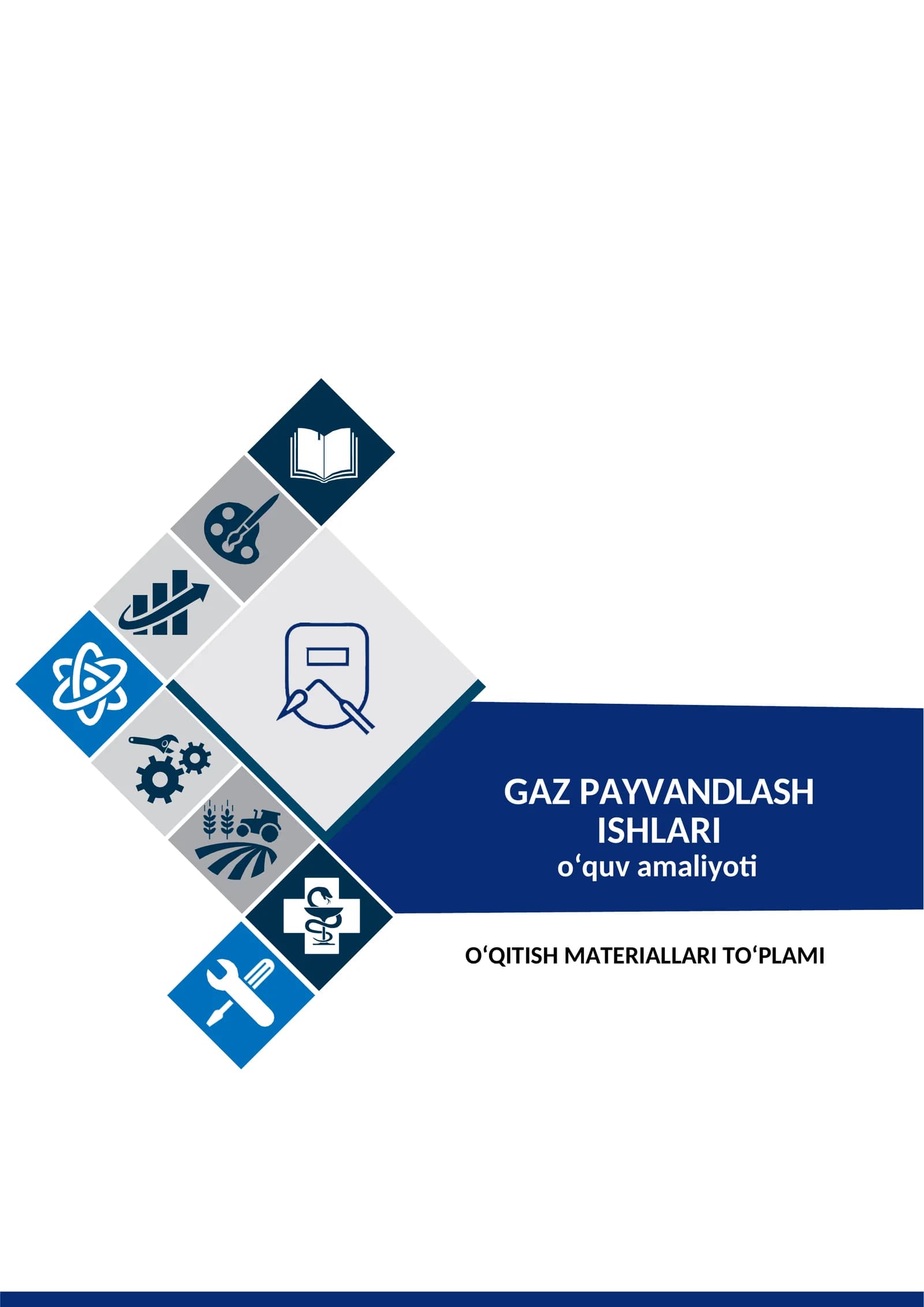 “Gaz payvandlash ishlari “о‘quv amaliyotidan О‘QITISH MATERIALLARI  TO‘PLAMI