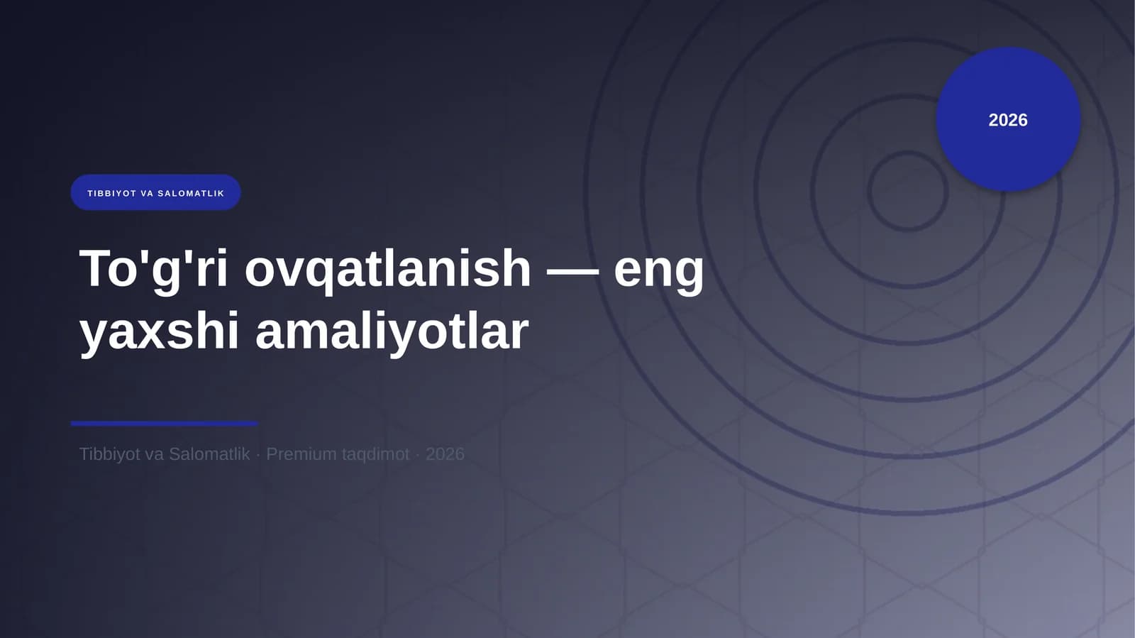 To'g'ri ovqatlanish — eng yaxshi amaliyotlar