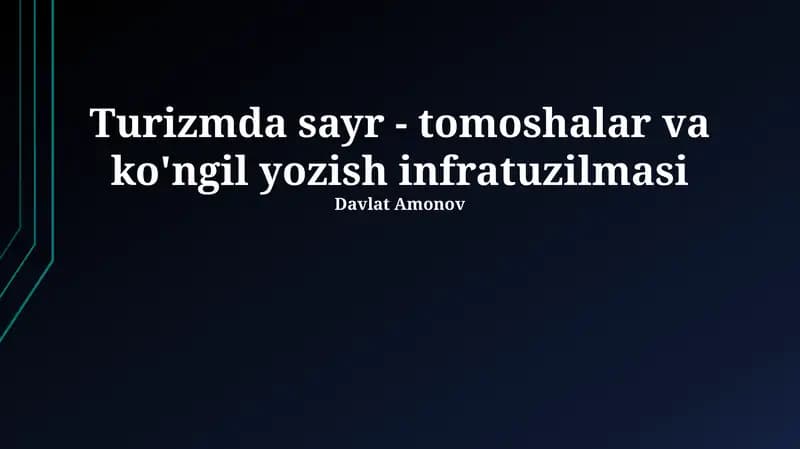 Turizmda sayr - tomoshalar va ko'ngil yozish