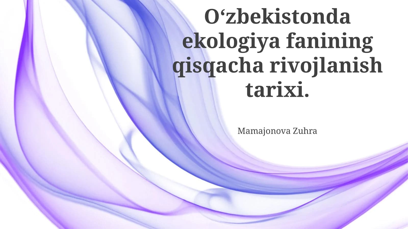 O‘zbekistonda ekologiya fanining qisqacha rivojlanish tarixi