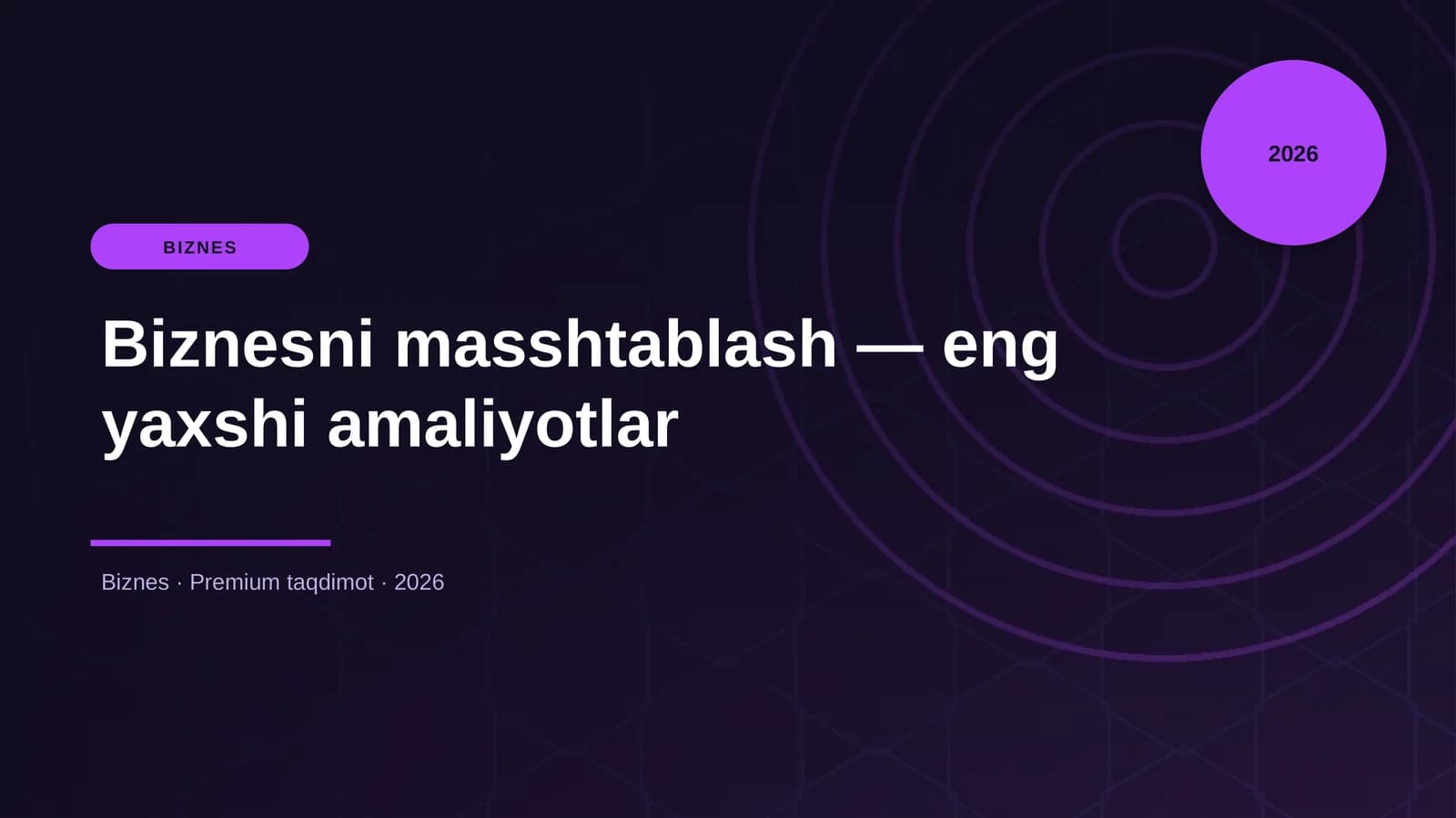 Biznesni masshtablash — eng yaxshi amaliyotlar