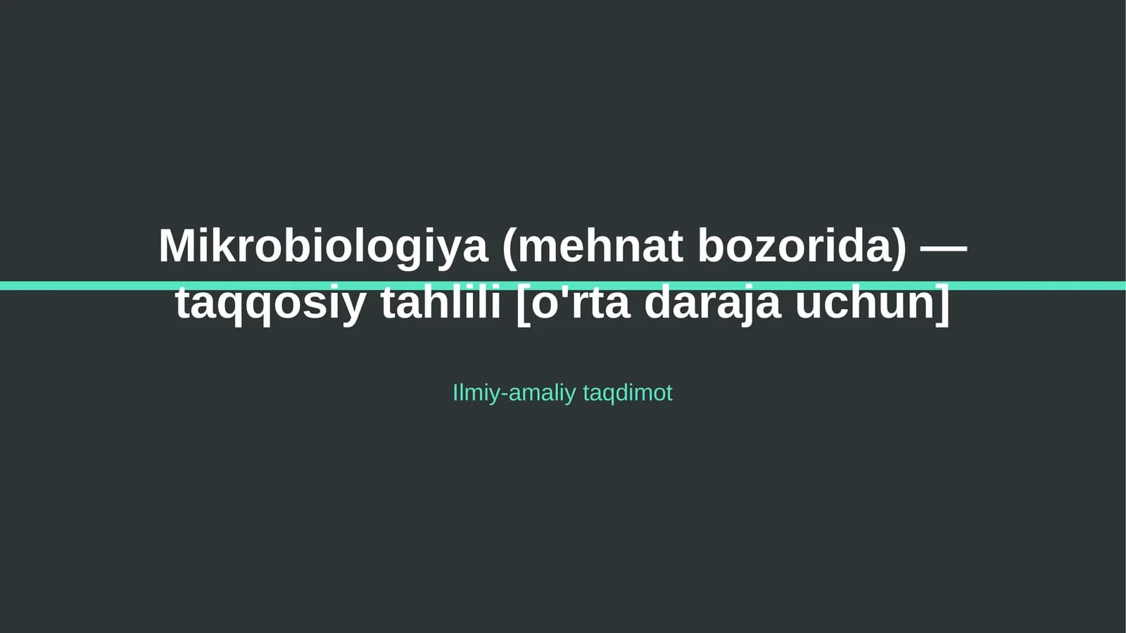 Mikrobiologiya (mehnat bozorida) — taqqosiy tahlili [o'rta daraja uchun]
