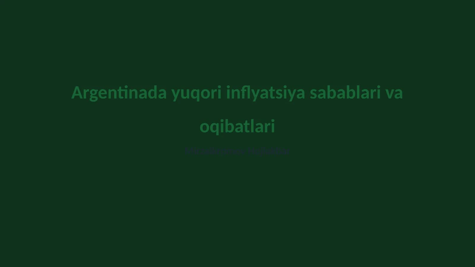 Argentinadа yuqori inflyatsiya sabablari va oqibatlari