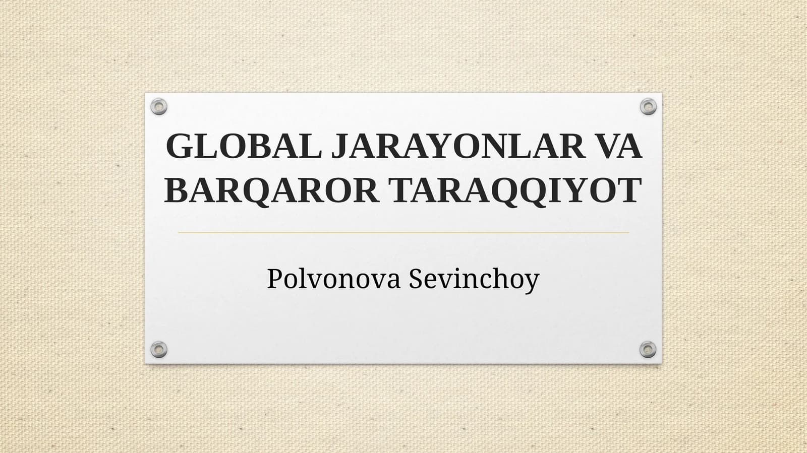 Global jarayonlar va barqaror taraqqiyot. Prezentatsiya.