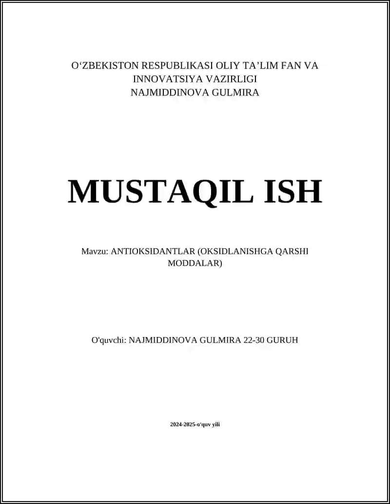 ANTIOKSIDANTLAR (OKSIDLANISHGA QARSHI MODDALAR)