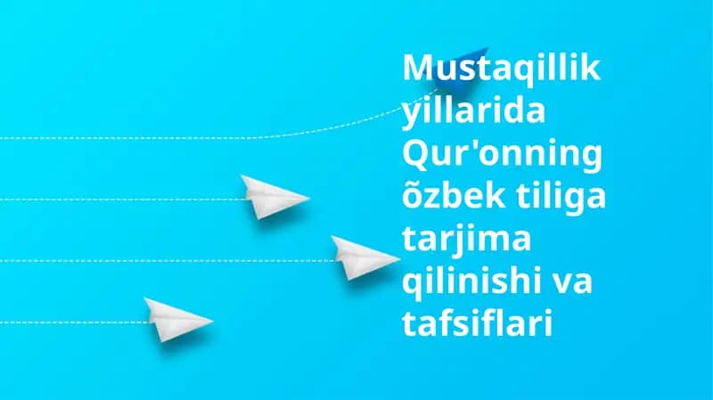 Qur'onning õzbek tiliga tarjima qilinishi va tafsiflari