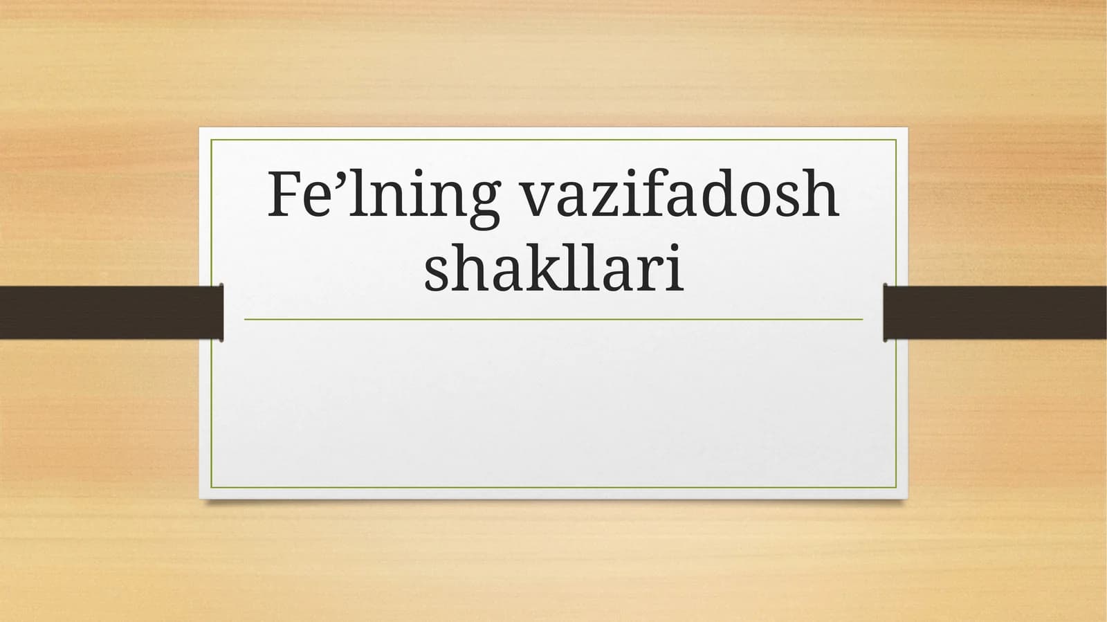Fe’lning vazifadosh shakllari