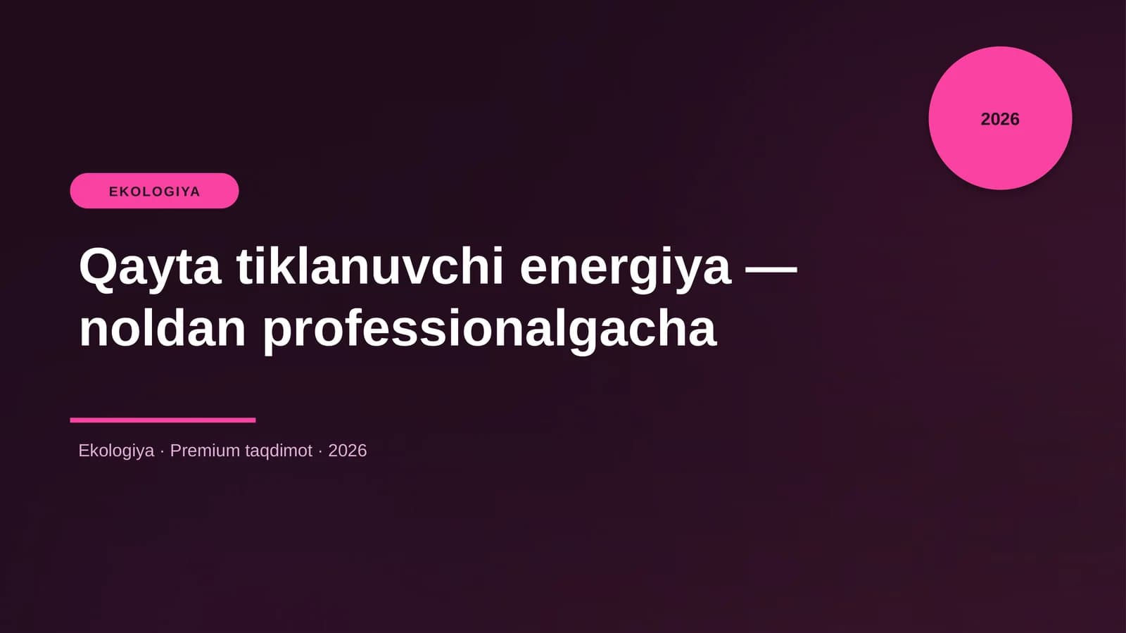 Qayta tiklanuvchi energiya — noldan professionalgacha