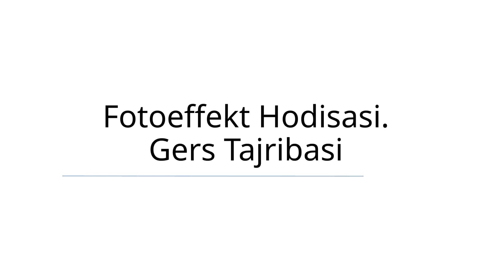 Fotoeffekt Hodisasi. Gers Tajribasi