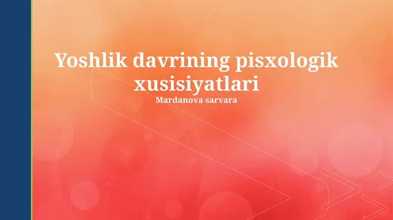O'smirlik davrining psixologik xususiyatlari