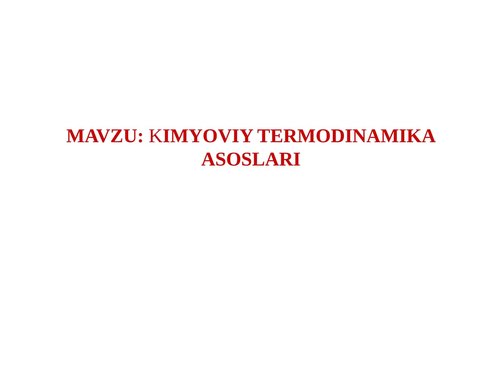 KIMYOVIY TERMODINAMIKA ASOSLARI