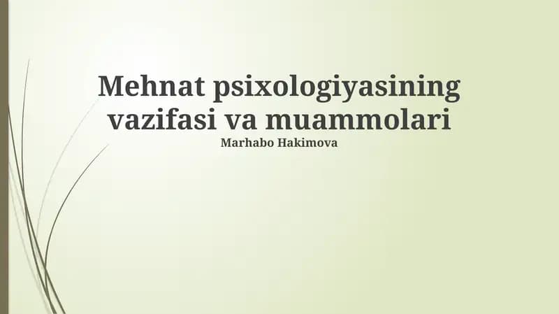 Mehnat psixologiyasining vazifasi va muammolari