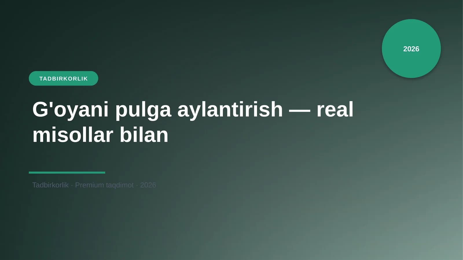 G'oyani pulga aylantirish — real misollar bilan