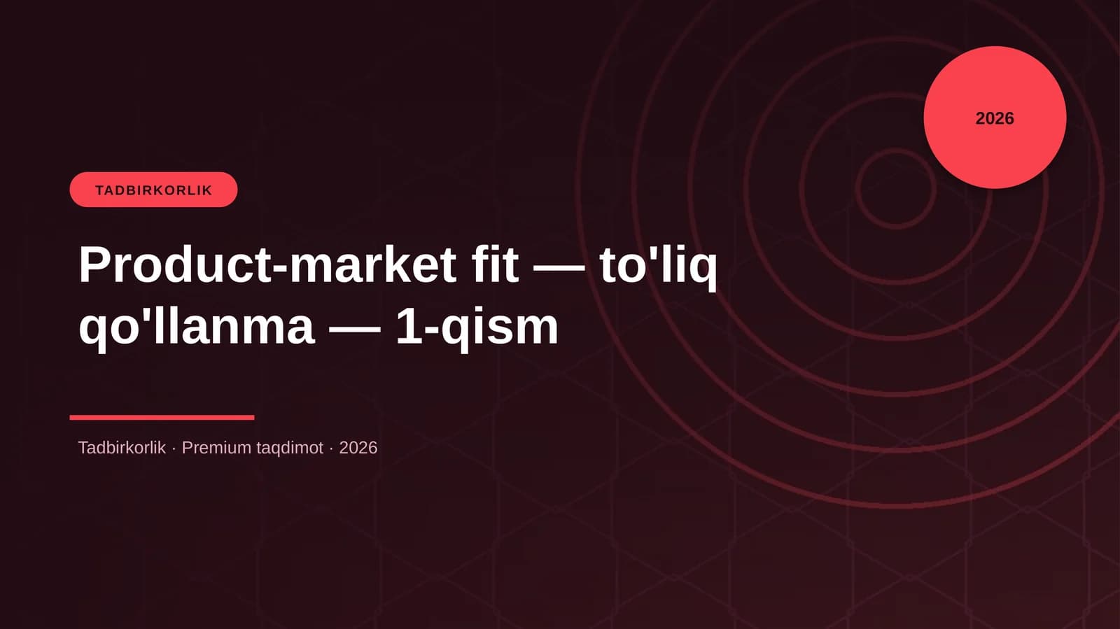 Product-market fit — to'liq qo'llanma — 1-qism