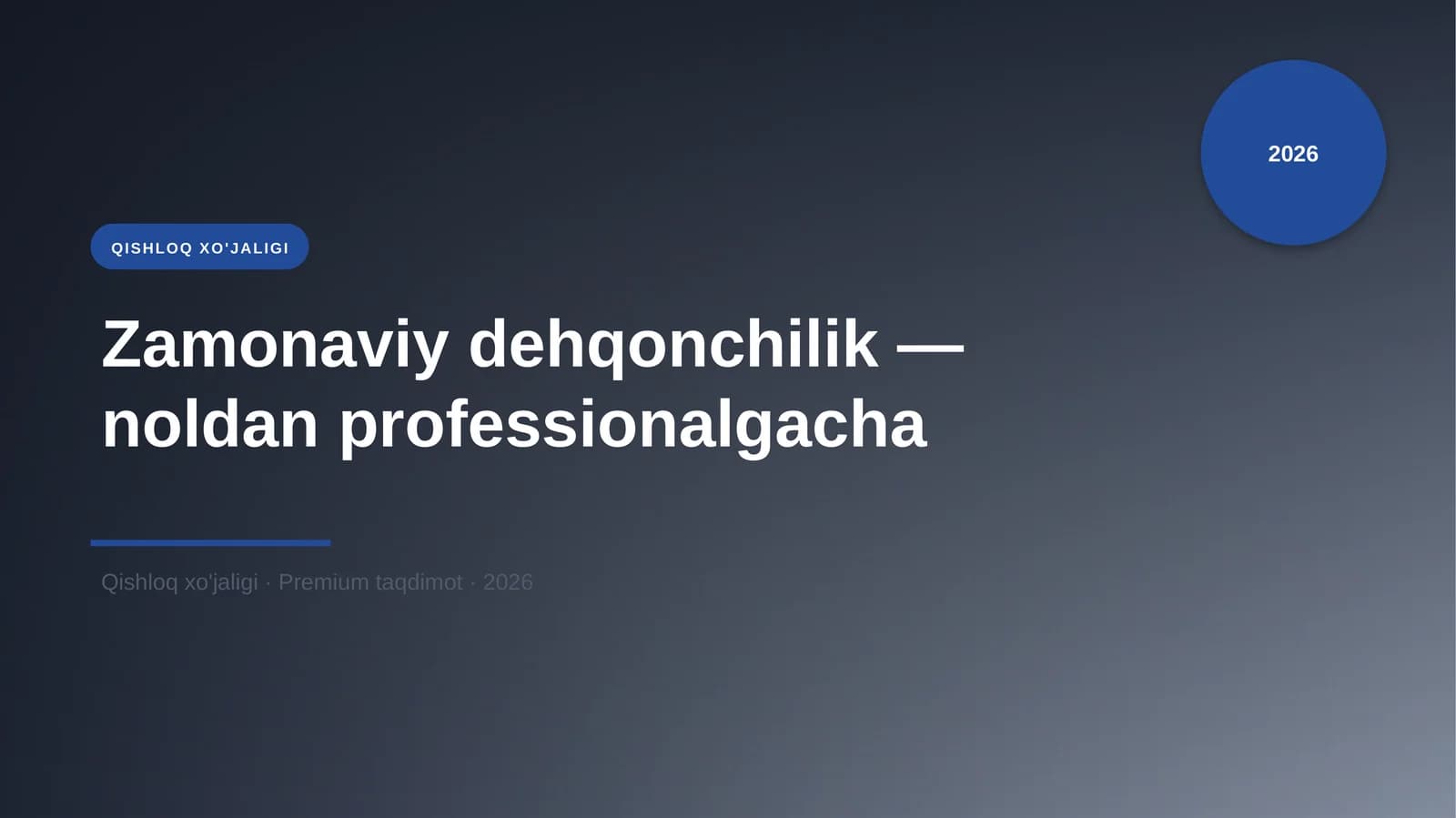 Zamonaviy dehqonchilik — noldan professionalgacha