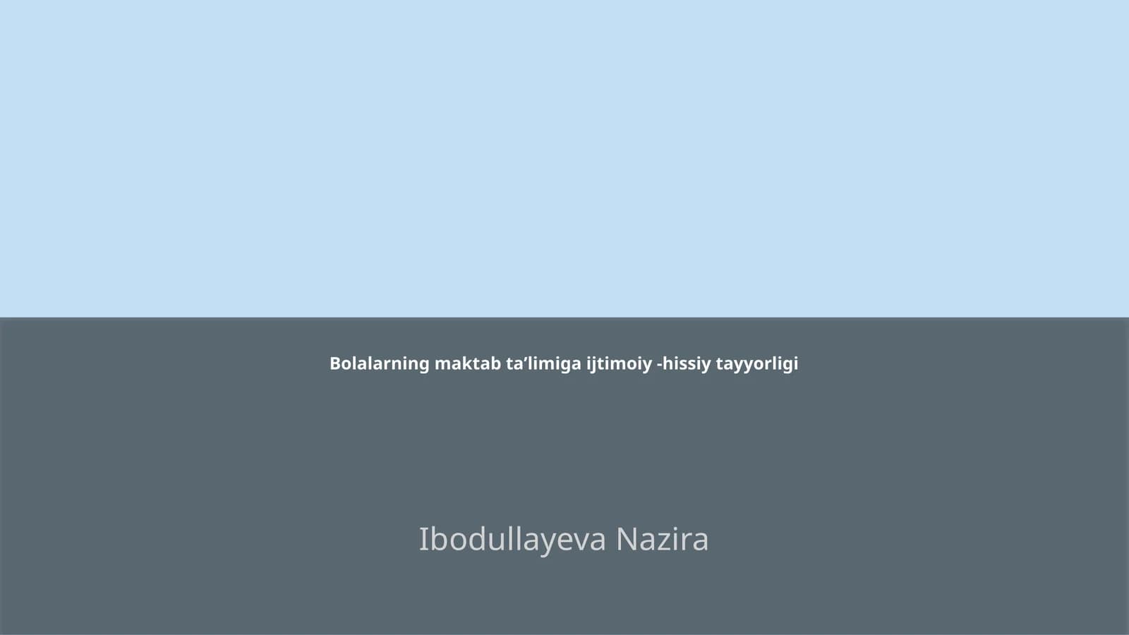 Bolalarning maktab taʼlimiga ijtimoiy -hissiy tayyorligi